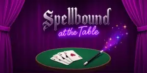 Spellbound: At the Table